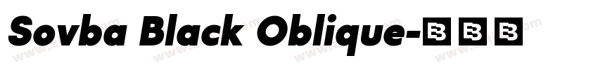Sovba Black Oblique字体转换 Sovba Black Oblique字体转换